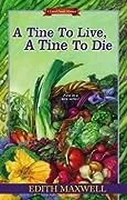 Cover of A Tine to Live, A Tine to Die by Edith Maxwell