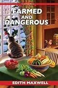 Cover of Farmed and Dangerous by Edith Maxwell