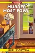 Cover of Murder Most Fowl by Edith Maxwell
