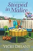 Cover of Steeped in Malice by Vicki Delany